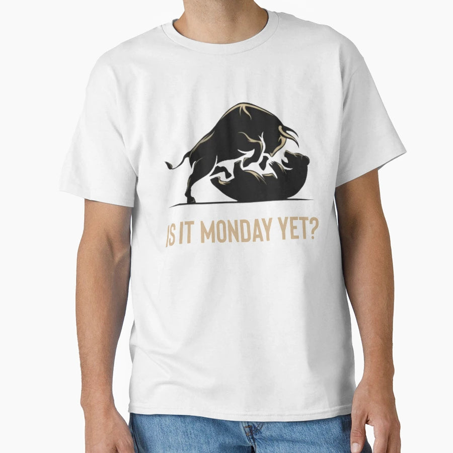Is It Monday Yet T-Shirt - Aesthetic Graphic Unisex - T-Shirt, Sweatshirt, Hoodie