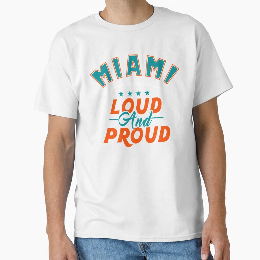 Miami Pro Football Funny Loud And Proud F T-Shirt - Custom Art Print Unisex - T-Shirt, Sweatshirt, Hoodie