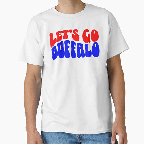 Lets Go Buffalo T-Shirt - Unique Graphic for Adults - T-Shirt, Sweatshirt, Hoodie