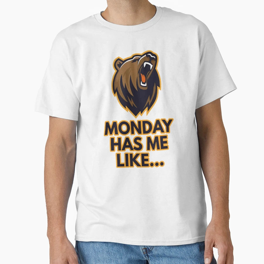Monday Has Me Like T-Shirt - Minimalist Print Unisex - T-Shirt, Sweatshirt, Hoodie