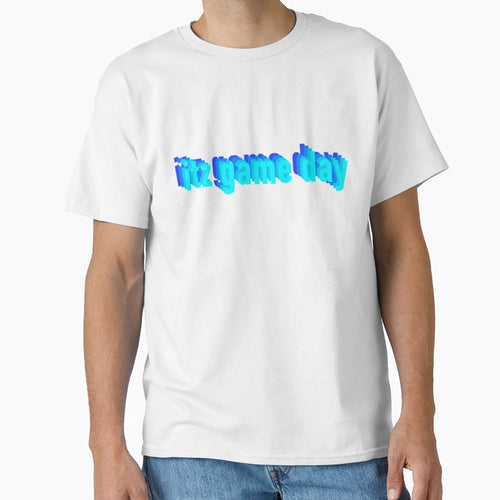 Itz Game Day T-Shirt - Fun Novelty Design Unisex - T-Shirt, Sweatshirt, Hoodie