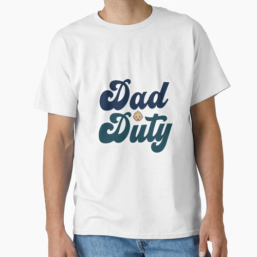 Dad Duty T-Shirt - Unique Graphic Unisex - T-Shirt, Sweatshirt, Hoodie