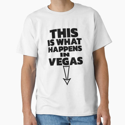 This Is What Happens Vegas T-Shirt - Fun Novelty Design for Adults - T-Shirt, Sweatshirt, Hoodie