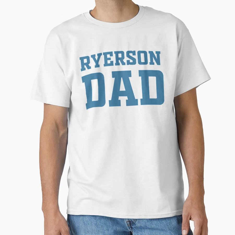 Ryerson University Dad T-Shirt - Streetwear Style Men Women - T-Shirt, Sweatshirt, Hoodie
