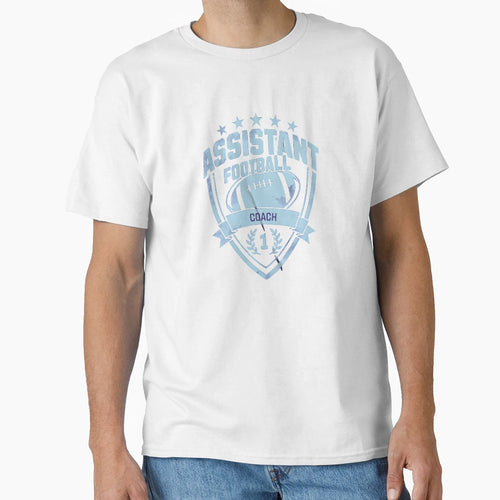 Assistant Football Coach T-Shirt - Novelty Apparel Unisex - T-Shirt, Sweatshirt, Hoodie