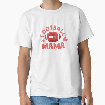 Football Mama T-Shirt - Fun Novelty Design Unisex - T-Shirt, Sweatshirt, Hoodie