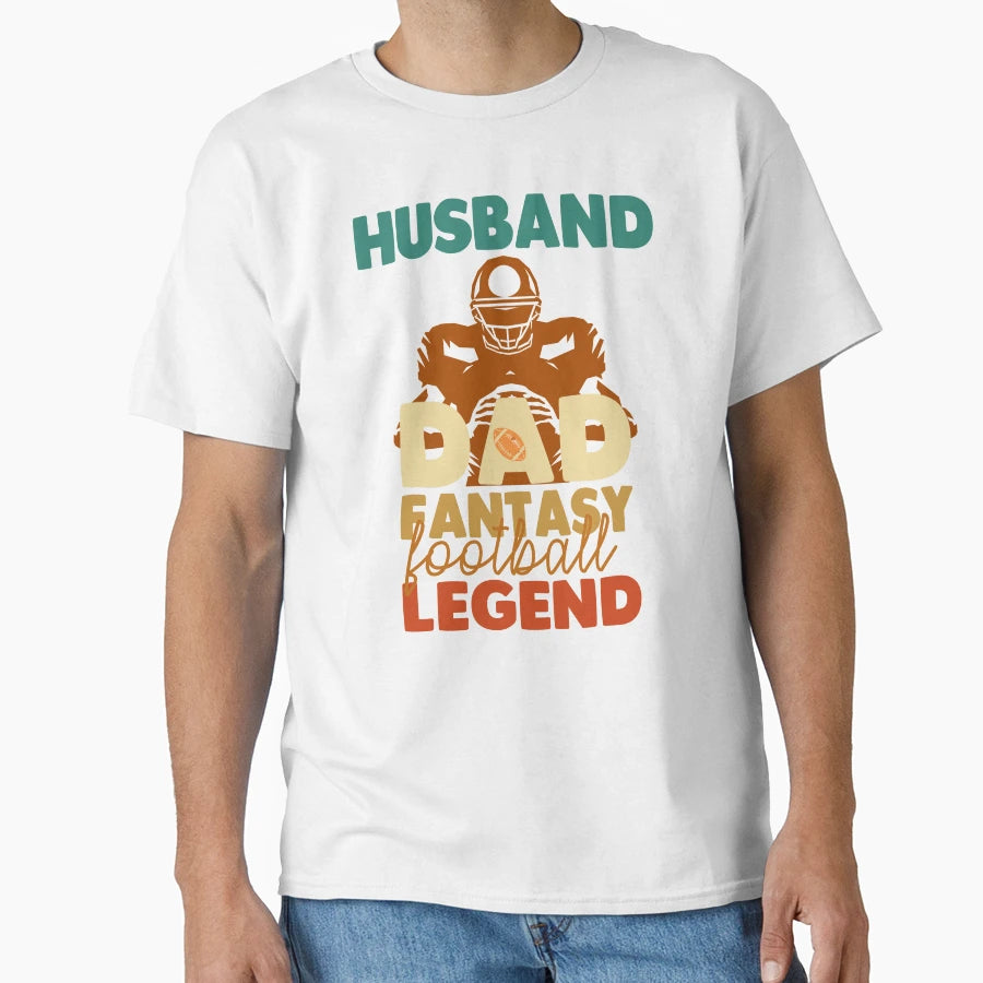 Husband Dad Fantasy Football Legend T-Shirt - Streetwear Style Unisex - T-Shirt, Sweatshirt, Hoodie