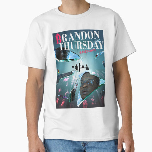 Brandon Thursday Beyond T-Shirt - Novelty Apparel for Adults - T-Shirt, Sweatshirt, Hoodie
