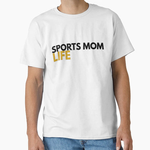Sports Mom Life Funny Gift Soccer T-Shirt - Novelty Apparel for Adults - T-Shirt, Sweatshirt, Hoodie