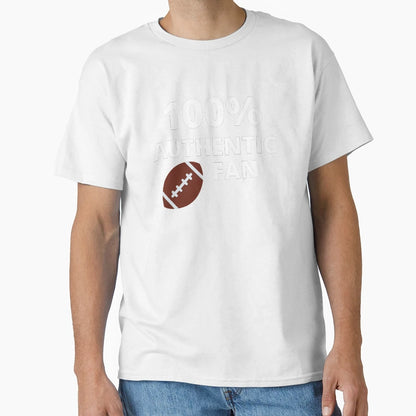 100 Authentic Football White Font Black T-Shirt - Graphic Print Unisex - T-Shirt, Sweatshirt, Hoodie