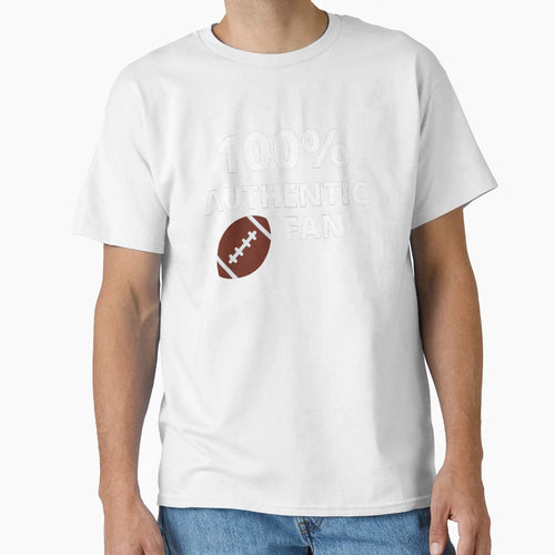 100 Authentic Football White Font Black T-Shirt - Graphic Print Unisex - T-Shirt, Sweatshirt, Hoodie