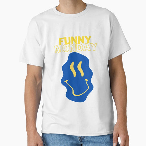 Funny Monday T-Shirt - Aesthetic Graphic Men Women - T-Shirt, Sweatshirt, Hoodie