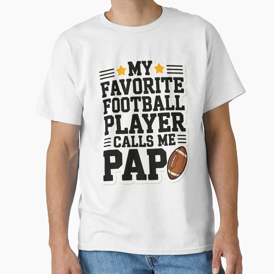 Bold Football Message Proud Pap T-Shirt - Trendy Graphic Men Women - T-Shirt, Sweatshirt, Hoodie