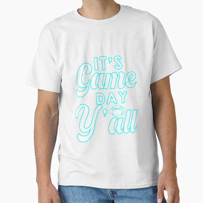 Its Game Day Yall Football Game Day T-Shirt - Unique Graphic for Adults - T-Shirt, Sweatshirt, Hoodie