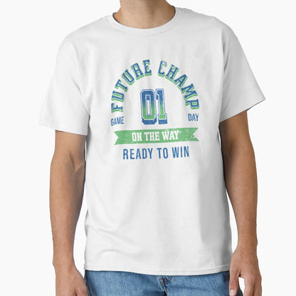 Future Champ Way Unique T-Shirt - Unique Graphic Unisex - T-Shirt, Sweatshirt, Hoodie