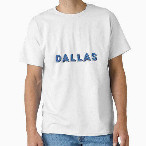 Dallas T-Shirt - Trendy Graphic Men Women - T-Shirt, Sweatshirt, Hoodie