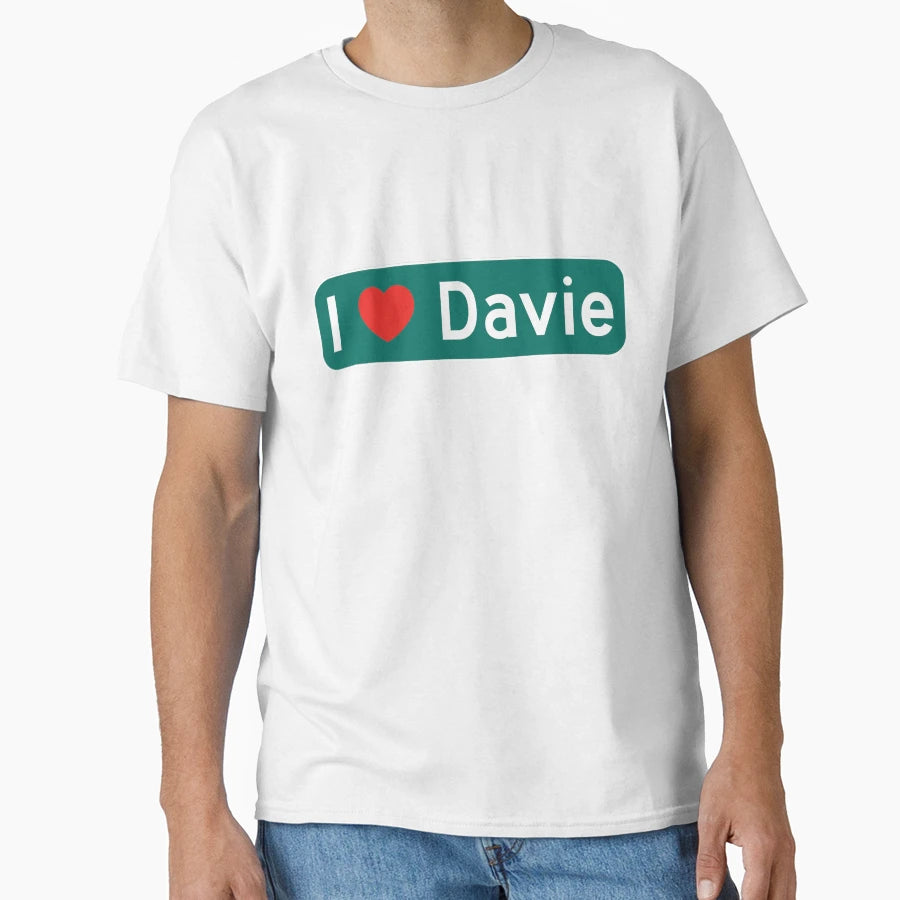 I Love Davie T-Shirt - Minimalist Print Men Women - T-Shirt, Sweatshirt, Hoodie