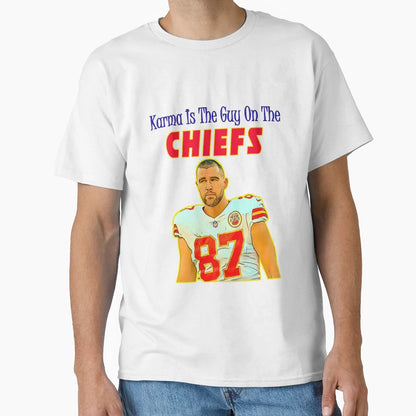 Karma Is Guy Chiefs T-Shirt - Unique Graphic Unisex - T-Shirt, Sweatshirt, Hoodie