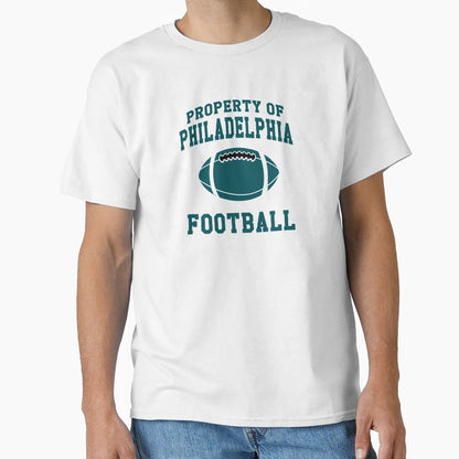 Property Philadelphia Football Team T-Shirt - Fun Novelty Design Men Women - T-Shirt, Sweatshirt, Hoodie