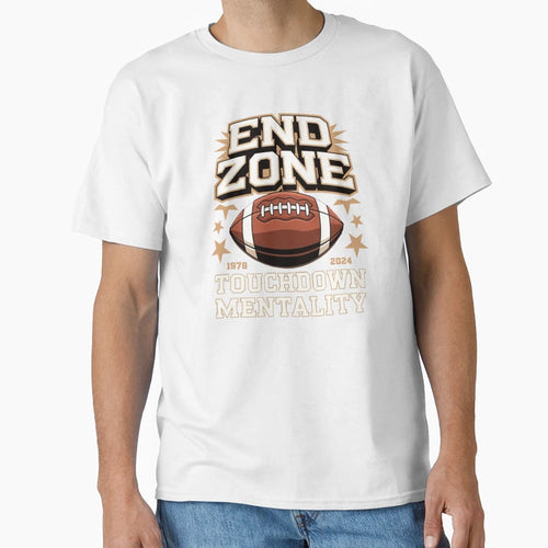 End Zone Mentality T-Shirt - Custom Art Print Unisex - T-Shirt, Sweatshirt, Hoodie