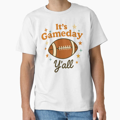 Its Gameday Yall Funny Football T-Shirt - Fun Novelty Design for Adults - T-Shirt, Sweatshirt, Hoodie