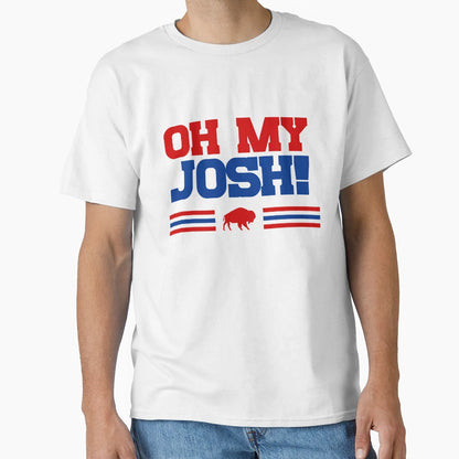 Oh My Josh T-Shirt - Fun Novelty Design for Adults - T-Shirt, Sweatshirt, Hoodie