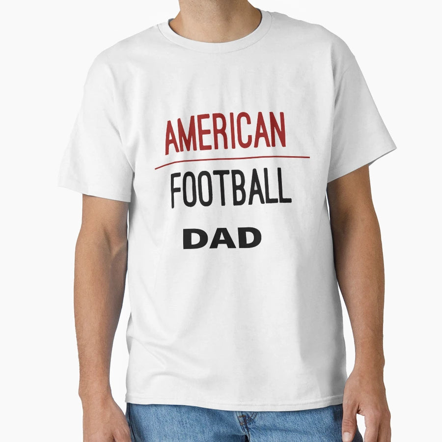 American Football Dad Football T-Shirt - Aesthetic Graphic for Adults - T-Shirt, Sweatshirt, Hoodie