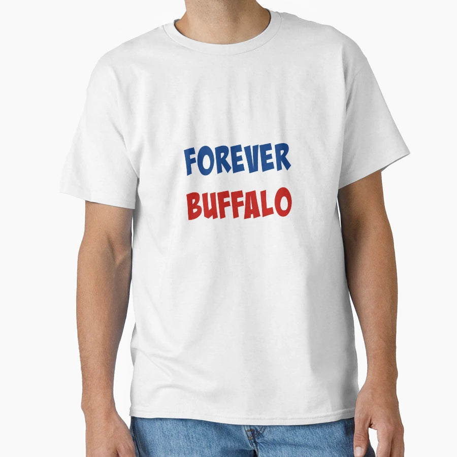 Forever Buffalo T-Shirt - Custom Art Print Unisex - T-Shirt, Sweatshirt, Hoodie