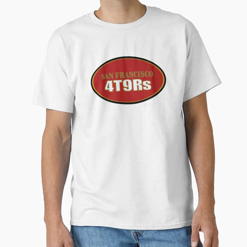 San Francisco 4T9Rs T-Shirt - Unique Graphic for Adults - T-Shirt, Sweatshirt, Hoodie