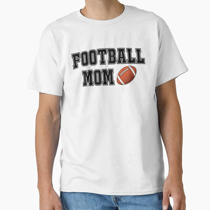 Football Mom T-Shirt - Unique Graphic Men Women - T-Shirt, Sweatshirt, Hoodie