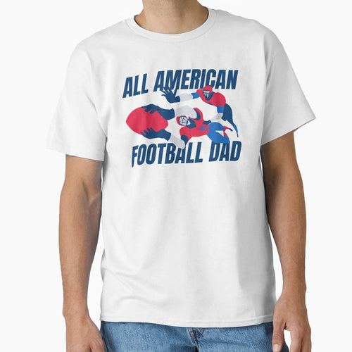All American Football Dad T-Shirt - Trendy Graphic for Adults - T-Shirt, Sweatshirt, Hoodie