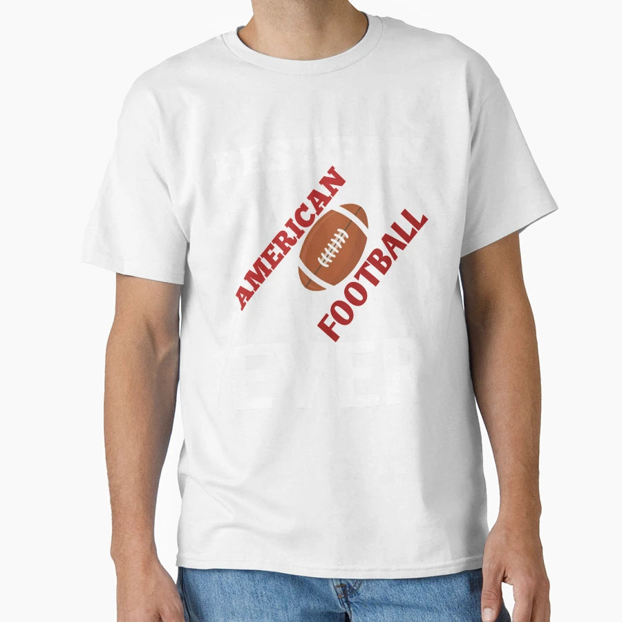 Best Fan American Football Ever T-Shirt - Custom Art Print for Adults - T-Shirt, Sweatshirt, Hoodie