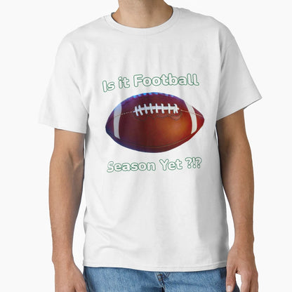 Funny Philly Is It Football Season Yet T-Shirt - Graphic Print for Adults - T-Shirt, Sweatshirt, Hoodie