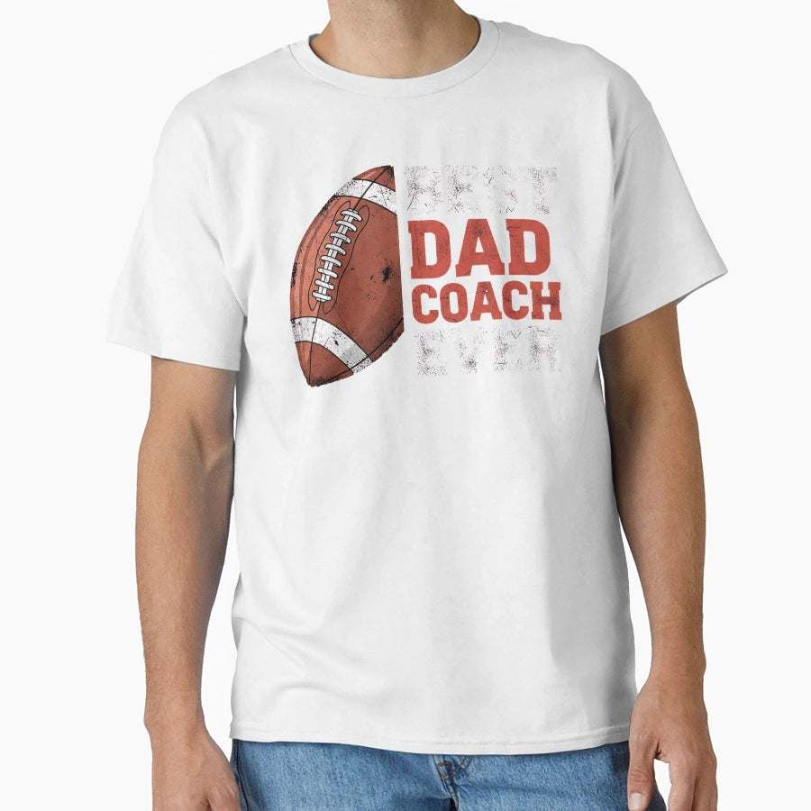 Best Dad Coach Ever Football T-Shirt - Fun Novelty Design Men Women - T-Shirt, Sweatshirt, Hoodie