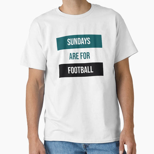 Sundays Are Football T-Shirt - Casual Everyday Wear for Adults - T-Shirt, Sweatshirt, Hoodie