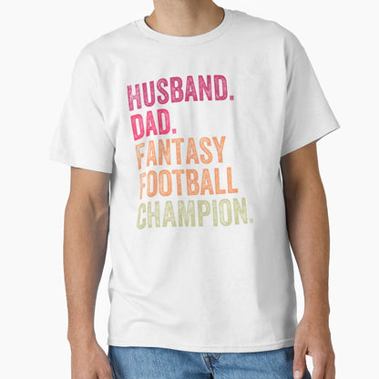 Husband Dad Fantasy Football Champion T-Shirt - Custom Art Print Men Women - T-Shirt, Sweatshirt, Hoodie