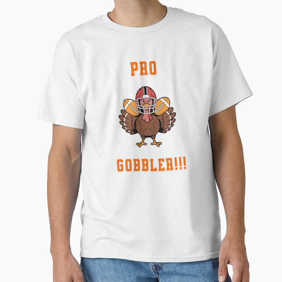 Pro Gobbler Funny Thanksgiving Football T-Shirt - Unique Graphic Men Women - T-Shirt, Sweatshirt, Hoodie