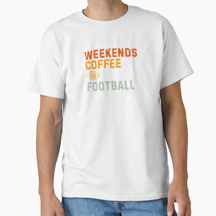 Weekends Coffee And Football T-Shirt - Fun Novelty Design for Adults - T-Shirt, Sweatshirt, Hoodie