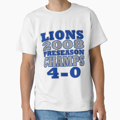 Funny Lions Football Preseason Champs 2008 T-Shirt - Trendy Graphic Unisex - T-Shirt, Sweatshirt, Hoodie