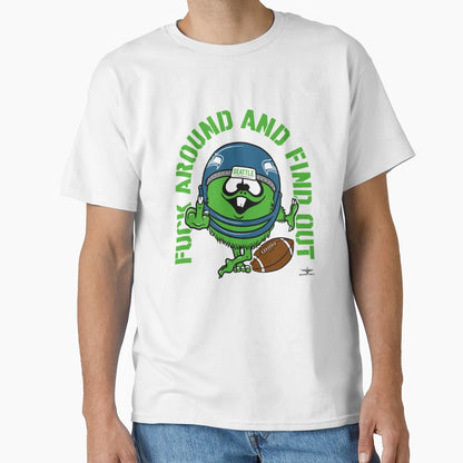Fuck Around And Find Out T-Shirt - Trendy Graphic Men Women - T-Shirt, Sweatshirt, Hoodie