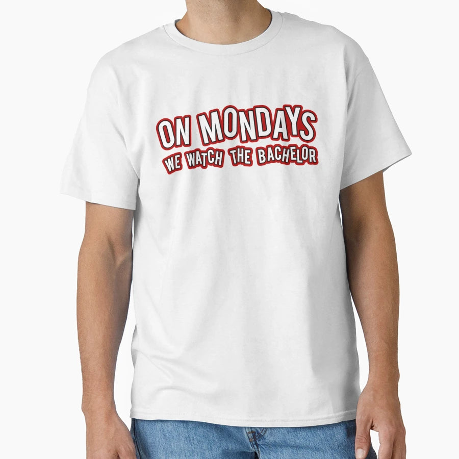 Mondays We Watch Bachelor T-Shirt - Unique Graphic for Adults - T-Shirt, Sweatshirt, Hoodie