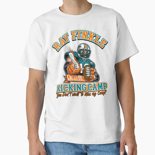 Ray Finkle Kicking Camp T-Shirt - Casual Everyday Wear Men Women - T-Shirt, Sweatshirt, Hoodie
