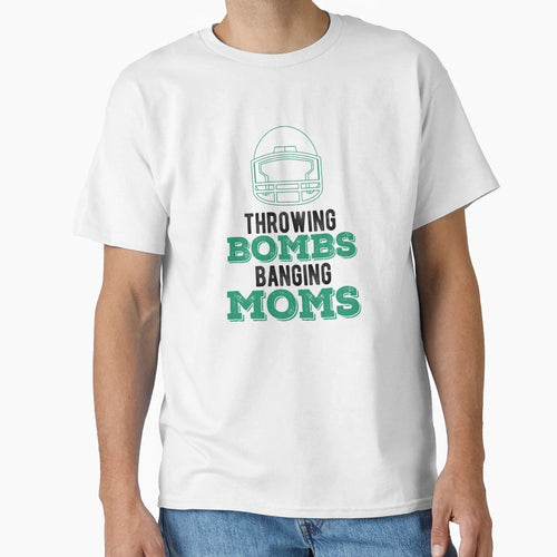 Throwing Bombs Banging Moms T-Shirt - Custom Art Print Unisex - T-Shirt, Sweatshirt, Hoodie