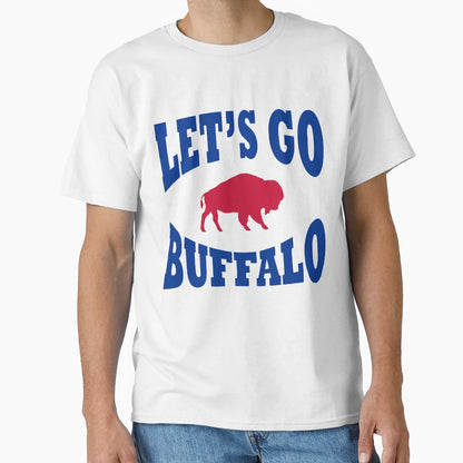 Lets Go Buffalo T-Shirt - Streetwear Style for Adults - T-Shirt, Sweatshirt, Hoodie