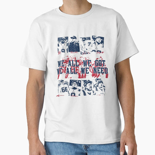 England Football We All We Got We T-Shirt - Fun Novelty Design Men Women - T-Shirt, Sweatshirt, Hoodie