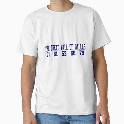Great Wall Dallas T-Shirt - Casual Everyday Wear Unisex - T-Shirt, Sweatshirt, Hoodie