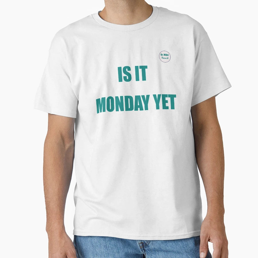 Is It Monday Yet Invest T-Shirt - Casual Everyday Wear Unisex - T-Shirt, Sweatshirt, Hoodie