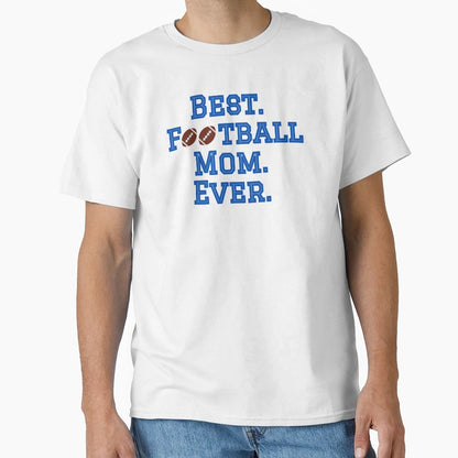 Best Football Mom T-Shirt - Aesthetic Graphic Unisex - T-Shirt, Sweatshirt, Hoodie