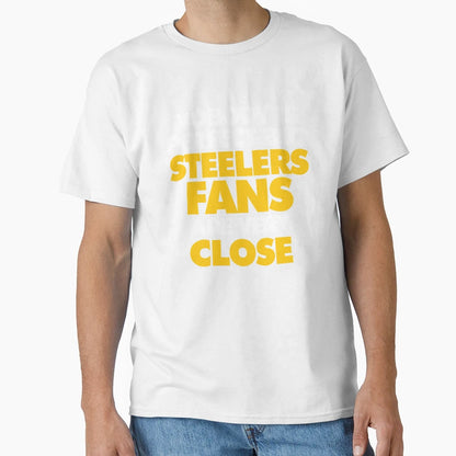 Nobody Is But Steelers Fans Are Very T-Shirt - Novelty Apparel for Adults - T-Shirt, Sweatshirt, Hoodie