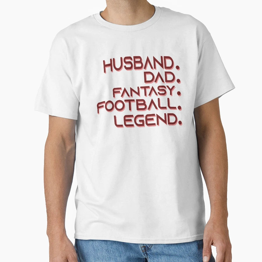 Husband Dad Fantasy Football Legend T-Shirt - Novelty Apparel Men Women - T-Shirt, Sweatshirt, Hoodie